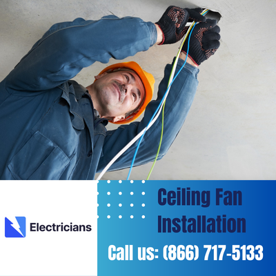 Expert Ceiling Fan Installation Services | Chicopee Electricians